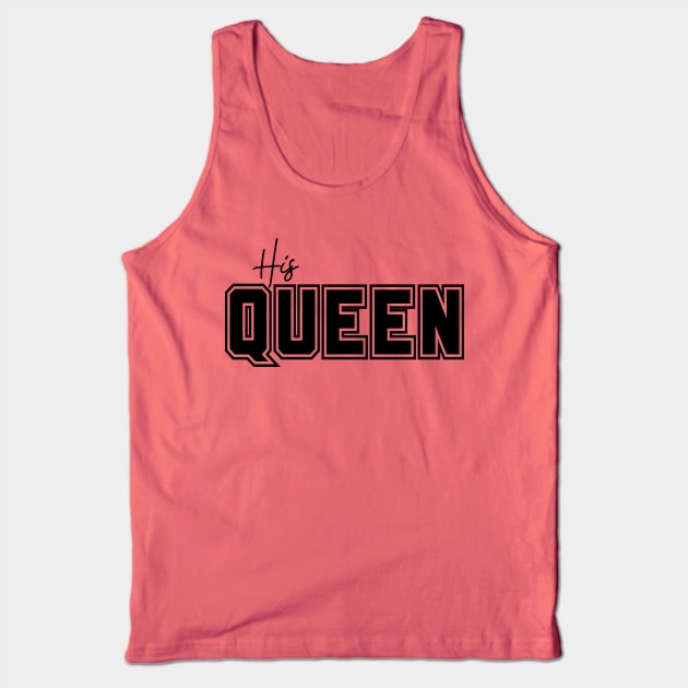 His Queen - Matching - For Her - Back Print on Tee Tank Top by By Diane Maclaine